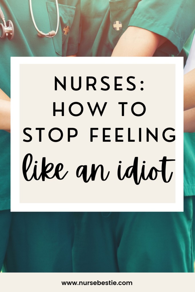 feeling stupid at work as a nurse